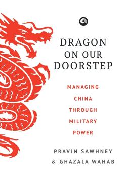 Dragon on Our Doorstep Managing China Through Military Power